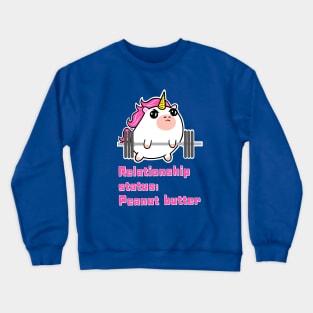 Relationship status: Peanut butter Crewneck Sweatshirt